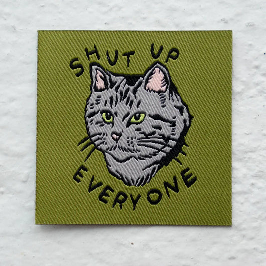 #3 Shut Up Everyone Woven Sticky Patch