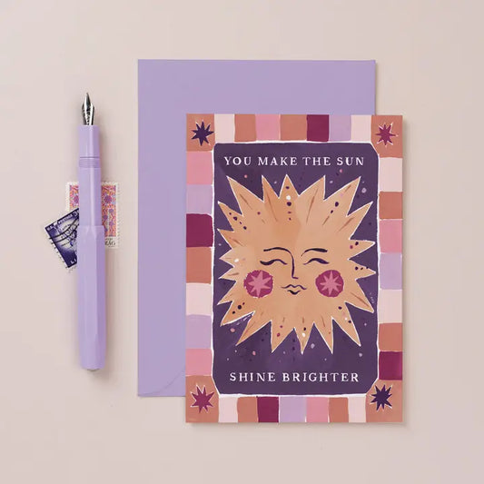 Sun Shine Brighter Card