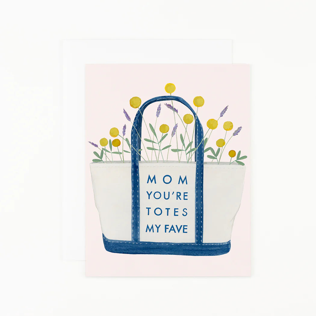 Mom Youre Totes Card