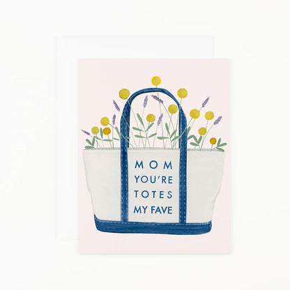 Mom Youre Totes Card