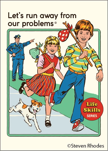 Let's Run Away From Our Problems. Life Skills Series Magnet