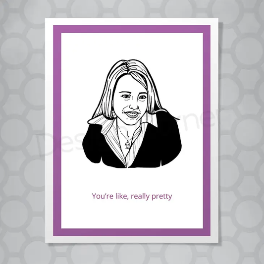 Mean Girls Regina Really Pretty Card