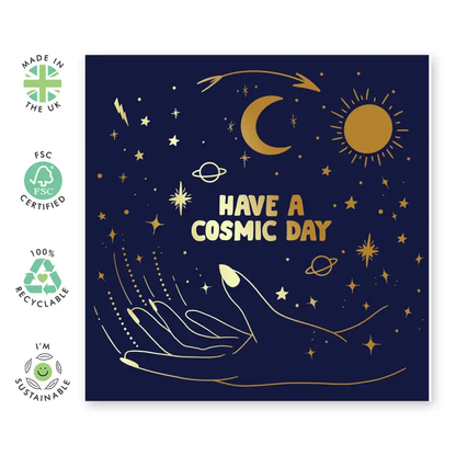 Have a Cosmic Day Card