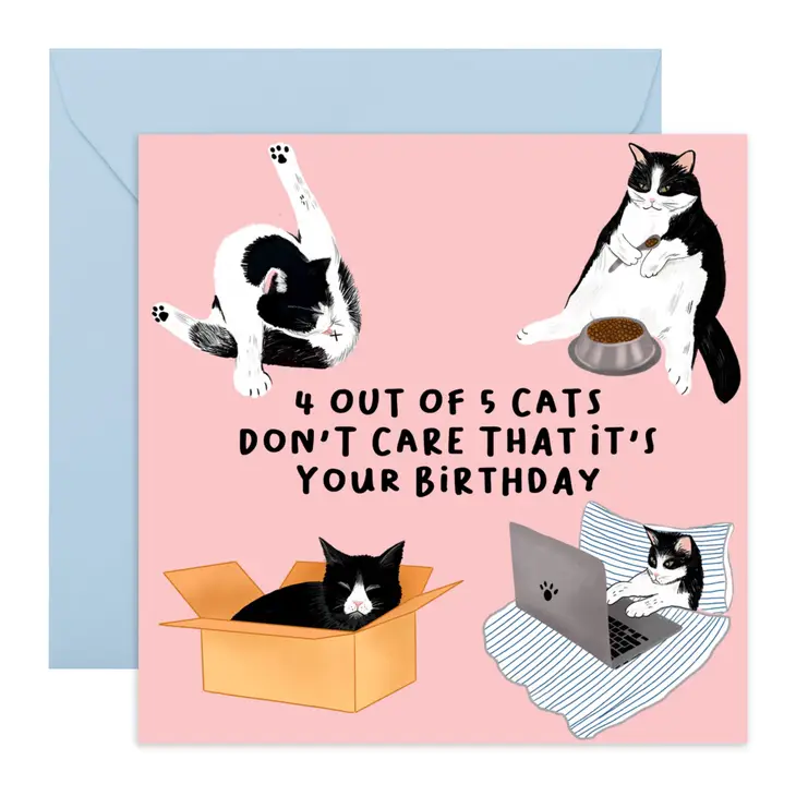 4 Out Of 5 Cats Birthday Card