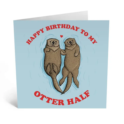 Happy Birthday To My Otter Half Card