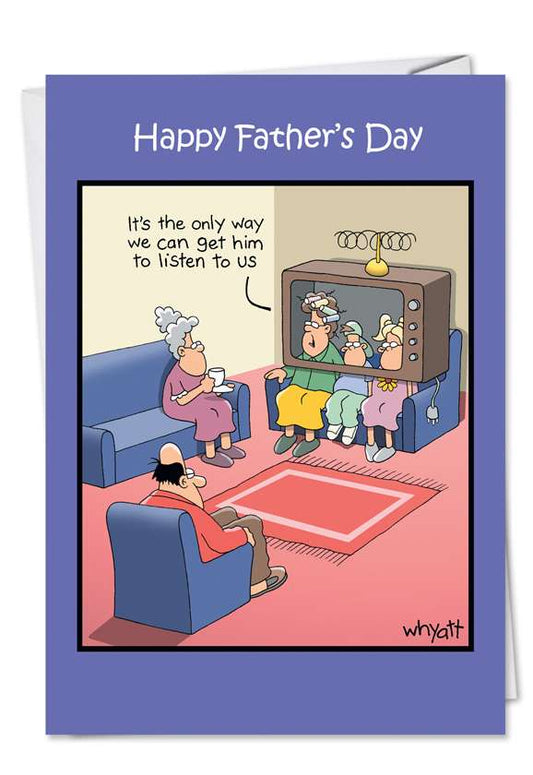 Listen To Us Father's Day Card