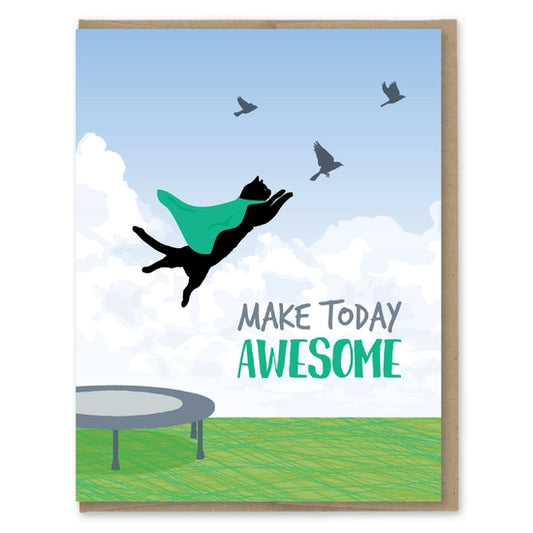 Make Today Awesome Card