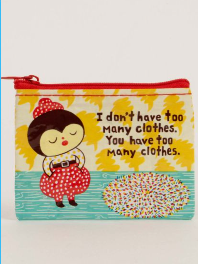 Coin Purse Too Many Clothes