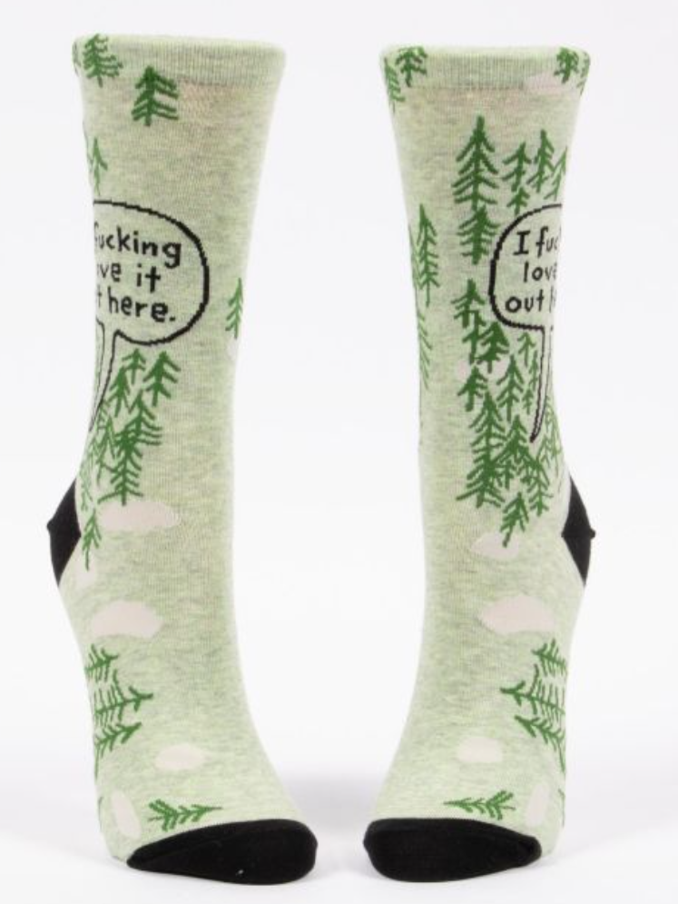 Women’s Crew Socks I F*cking Love It Out Here Woods