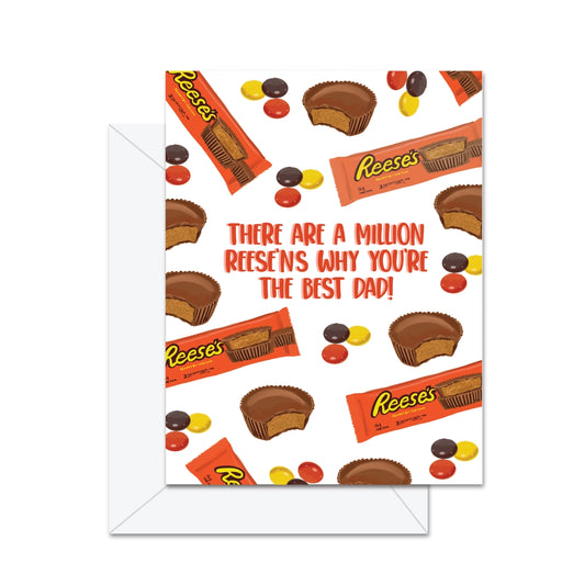 There Are A Million Reese'ns Why  . . .  Greeting Card