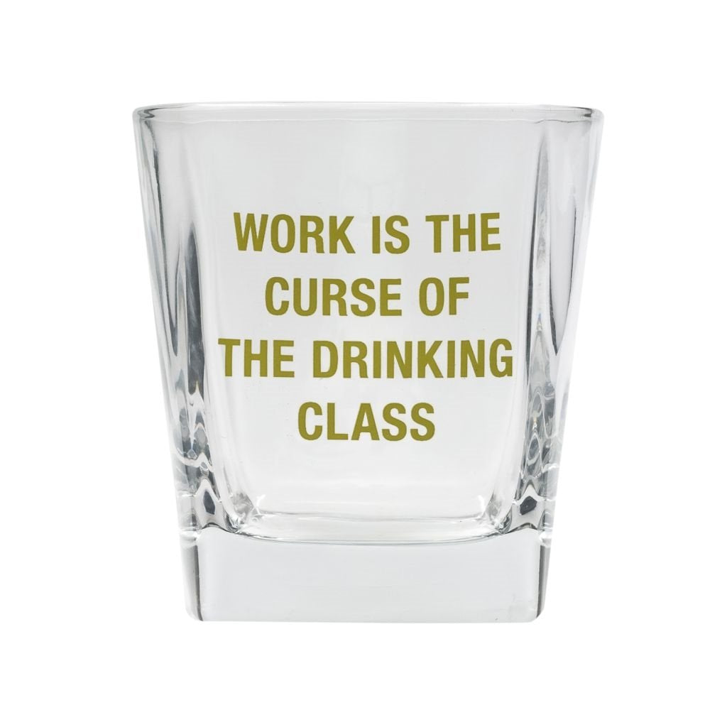 Rock Glass Work Is The Curse Of The Drinking Class