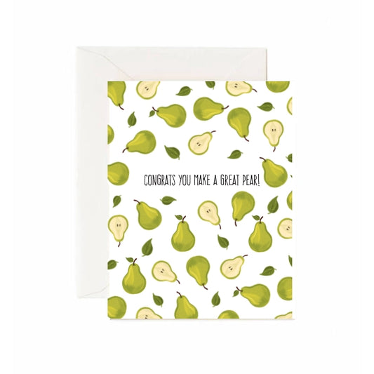 Congrats You Make A Great Pear! Greeting Card