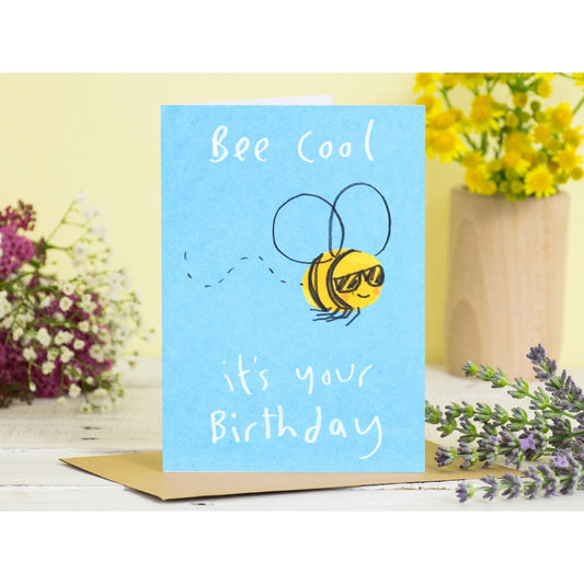 Bee Cool It's Your Birthday Card