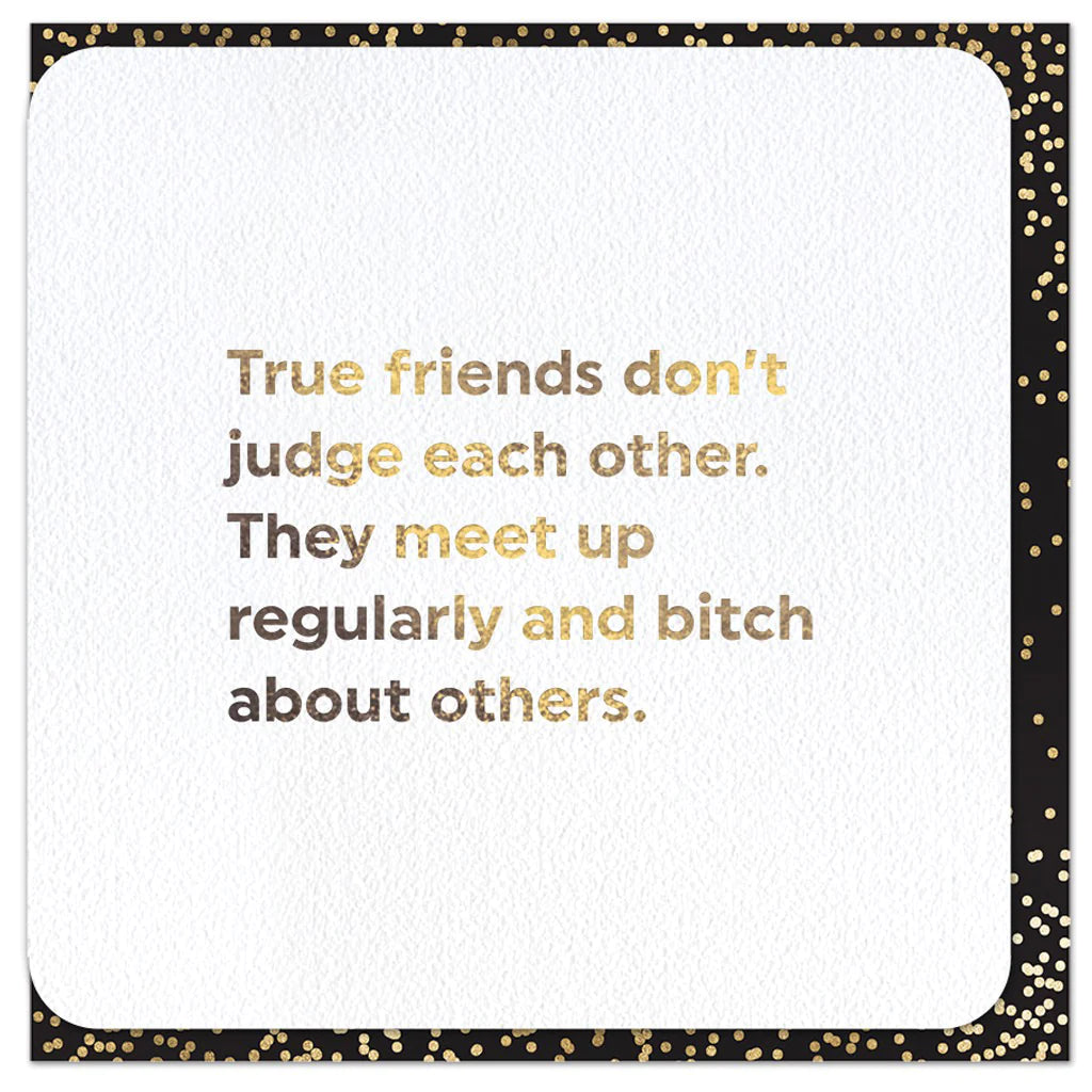 Brainbox Candy True Friends Don't Judge Friendship Card