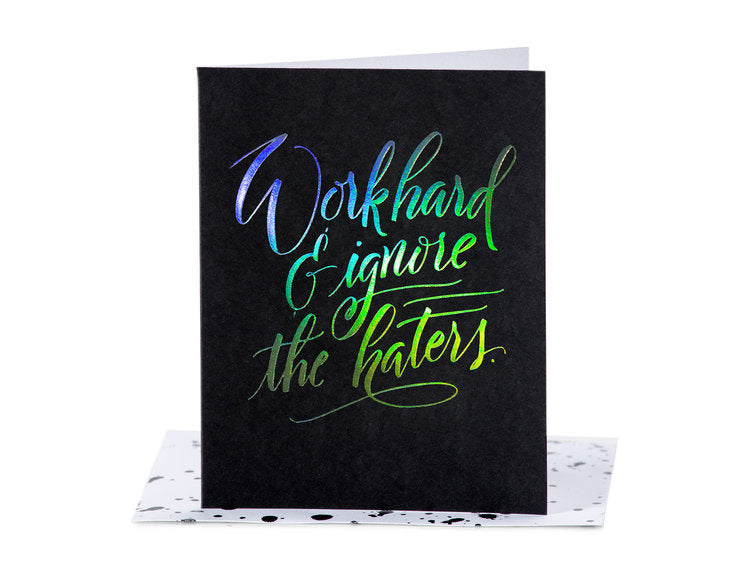 Work Hard & Ignore The Haters Friendship Card