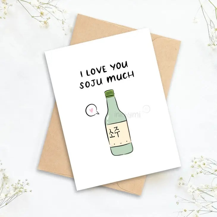 I Love You Soju Much Greeting Card