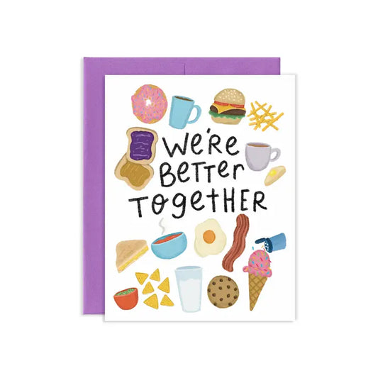 We're Better Together Greeting Card