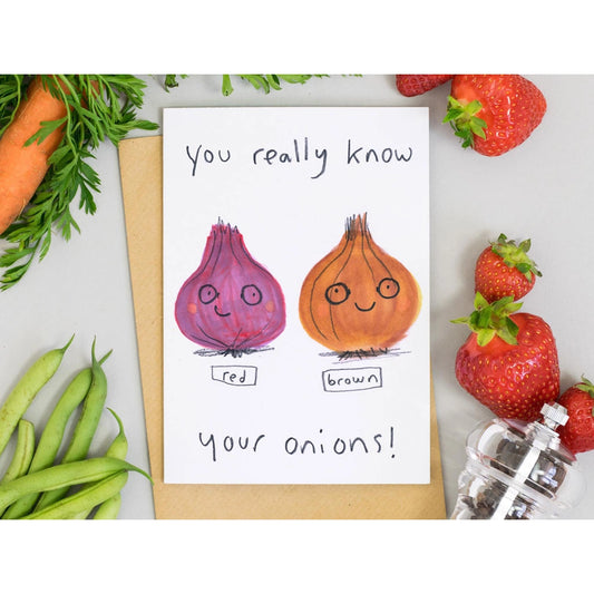 You Really Know Your Onions Card