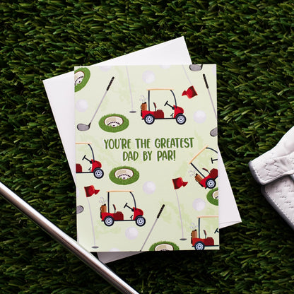 You're The Greatest Dad By Par! Greeting Card