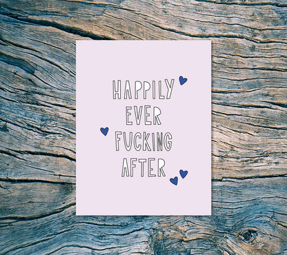 Happy Ever Fucking After Card