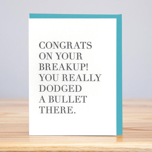 Congrats On Your Breakup Card