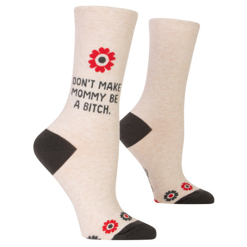 Women's Crew Socks Don't Make Mommy